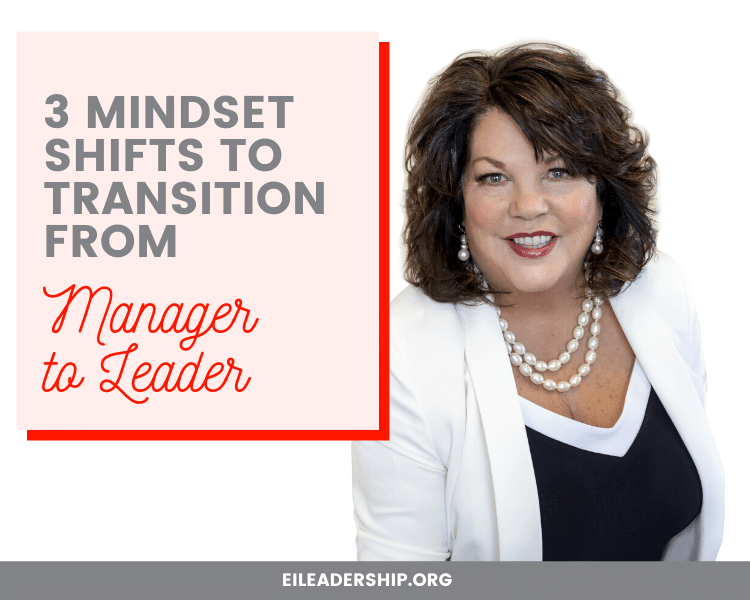 3 Mindset Shifts to Transition From Manager to Leader