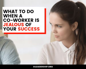 What to Do When Coworkers Are Jealous of Your Success