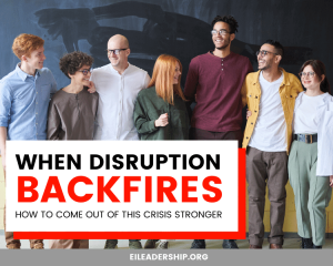 When Disruption Backfires: How to Come Out of this Crisis Stronger