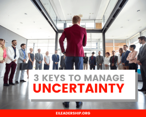 3 Keys to Manage Uncertainty